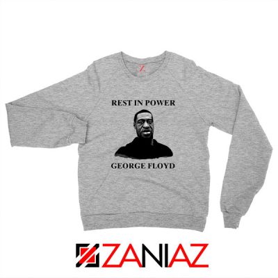 Rest In Power George Floyd Sport Grey Sweatshirt