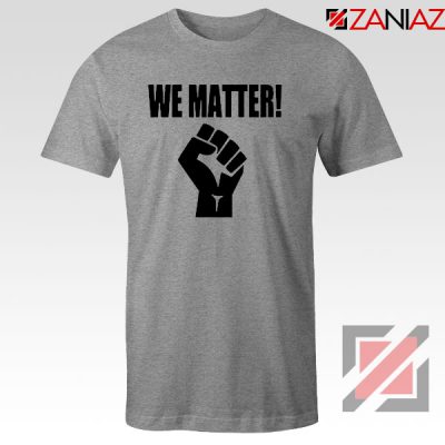 We Matter African American Sport Grey Tshirt