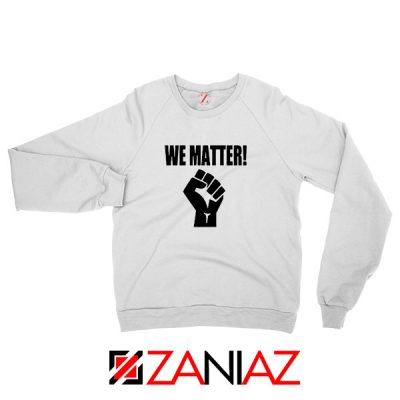 We Matter African American Sweatshirt