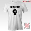 We Matter African American Tshirt