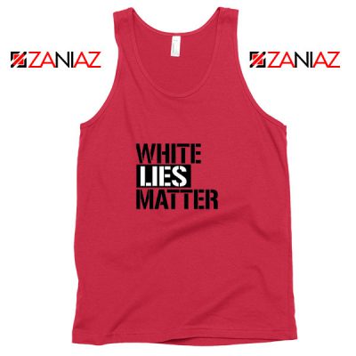 White Lies Matter Red Tank Top