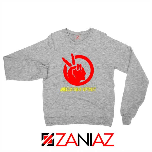 American Indian Movement Best Sport Grey Sweatshirt