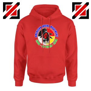 American Indian Movement Red Hoodie