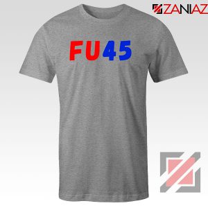 FU45 Anti Trump Sport Grey Tshirt