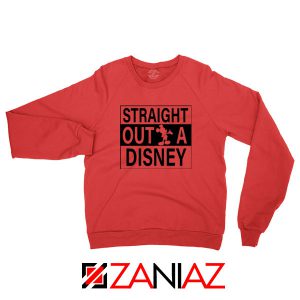Straight Outta Disney Red Sweatshirt