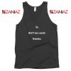 Dont Be Racist Tank Top