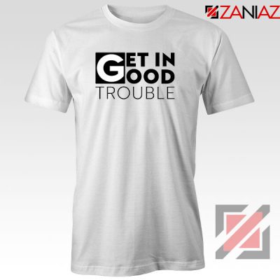 Get in Trouble Tshirt