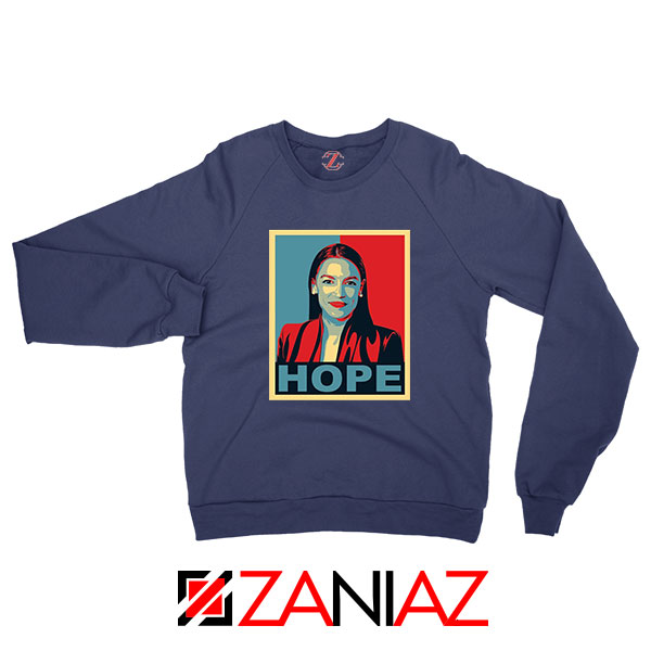 Hope Alexandria Ocasio Cortez Navy Blue Sweatshirt