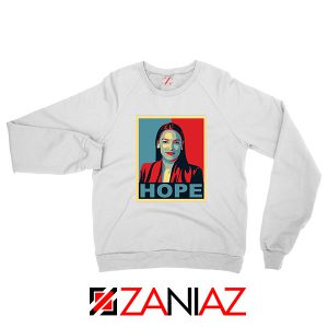 Hope Alexandria Ocasio Cortez White Sweatshirt
