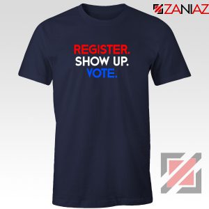 Register Show Up Vote Navy Blue Tshirt