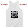Wake Up Be Kind Love Life Repeat Tank Top