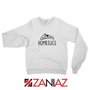 Home Slice Pizza Sweatshirt