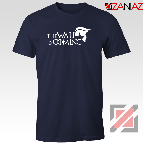 The Wall Is Coming Navy Blue Tshirt