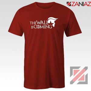 The Wall Is Coming Red Tshirt