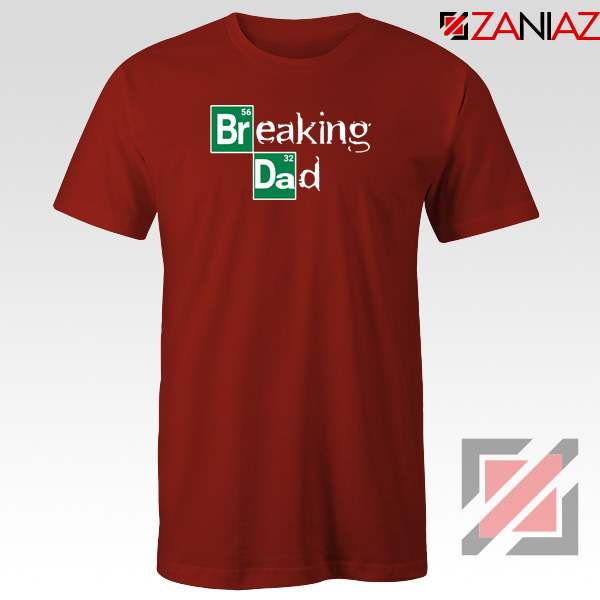Breaking Dad Crime Drama Red Tshirt