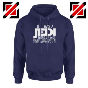If I Was a Jedi Graphic Navy Blue Hoodie