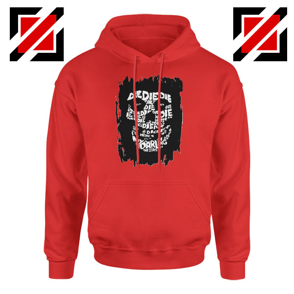 Die Die My Darling Song Cheap Red Hoodie