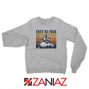 Sloth Fast As Fuck Funny Sport Grey Sweatshirt