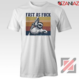 Sloth Fast As Fuck Funny Tshirt
