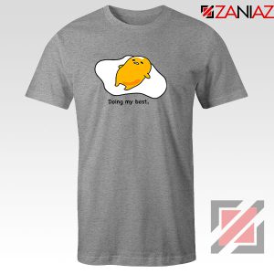 Gudetama Doing My Best Sport Grey Tshirt
