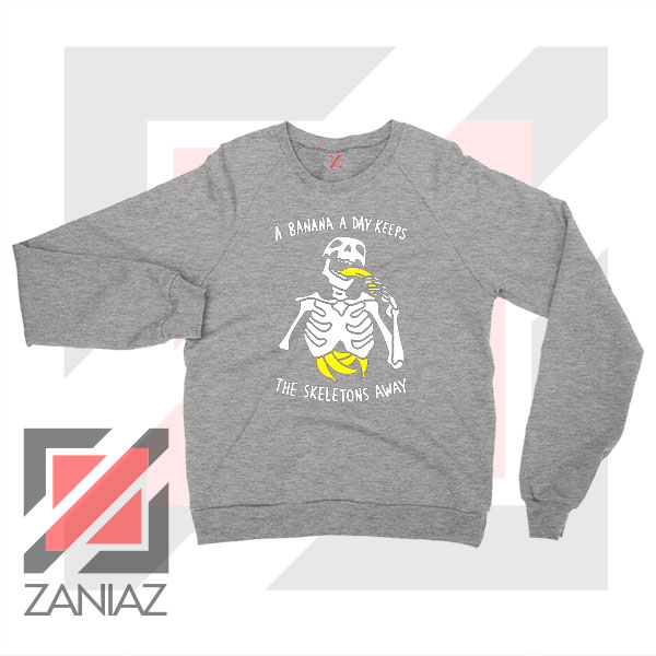 Banana The Skeletons Away Cheap Sport Grey Sweatshirt