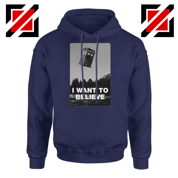 I Want To Believe Doctor Who Navy Blue Hoodie