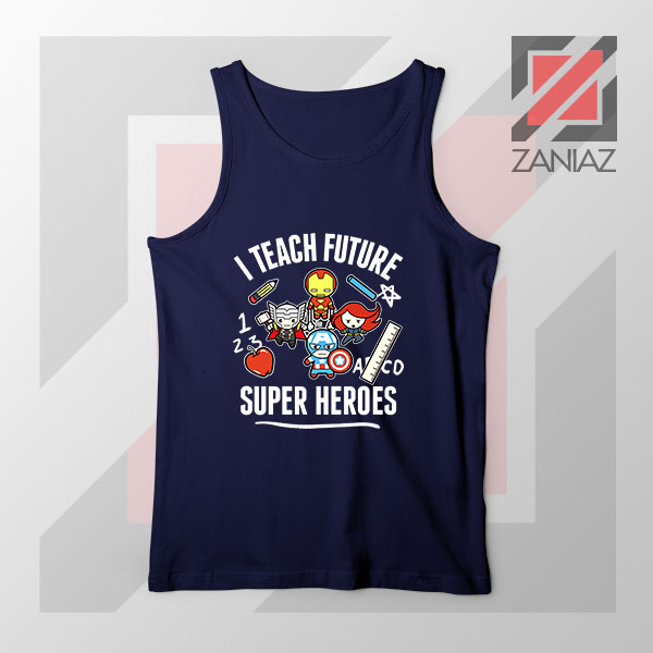 I Teach Future Super Heroes Navy Blue Tank Top