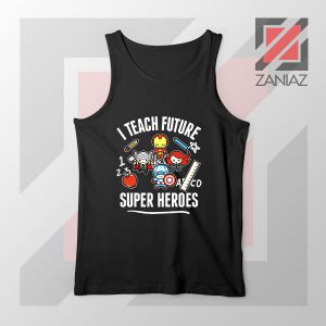 I Teach Future Super Heroes Tank Top