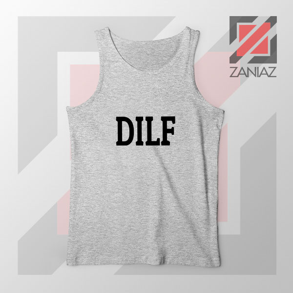 DILF Funny Father Day Graphic Sport Grey Tank Top