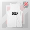 DILF Funny Father Day Graphic Tank Top