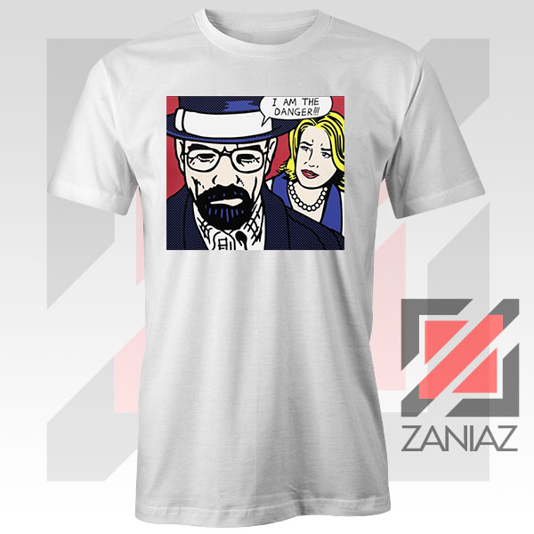 I Am The Danger Best Quotes White Tee