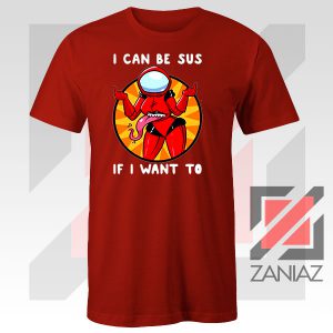 I Can Be SUS Funny Graphic Red Tshirt