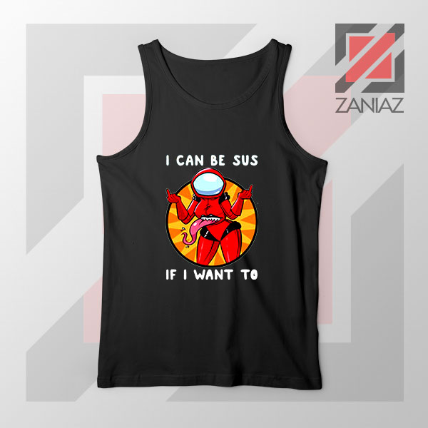 I Can Be SUS Funny Graphic Tank Top