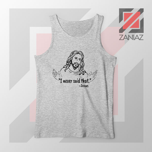 Jesus Never Said That Sport Grey Tank Top