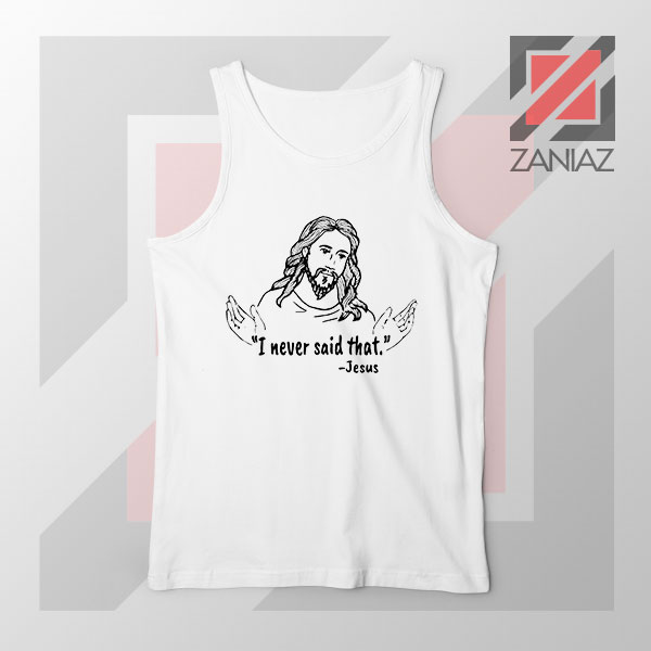 Jesus Never Said That Tank Top – Bold Statement Streetwear
