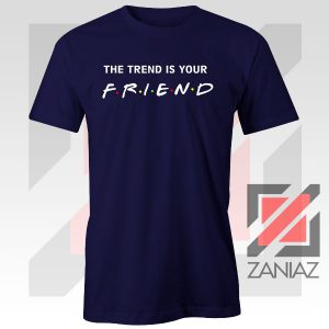 Trend is Your Friend Logo Navy Blue Tshirt