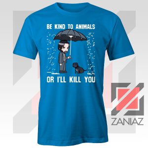John Wick Be Kind To Animals Blue Tshirt