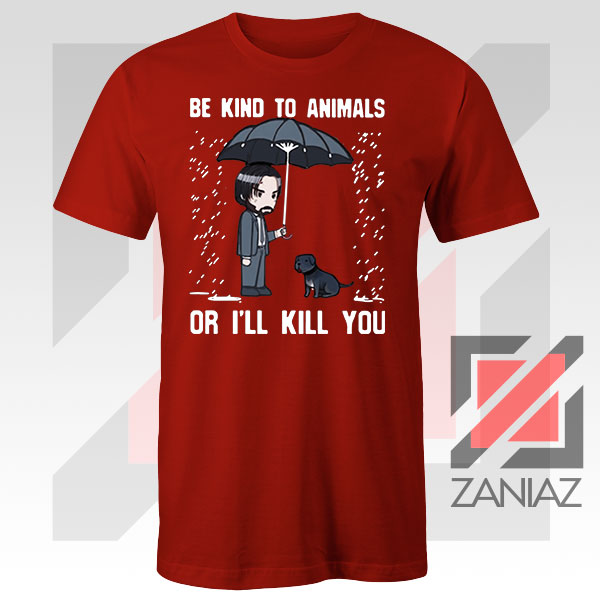 John Wick Be Kind To Animals Tshirt
