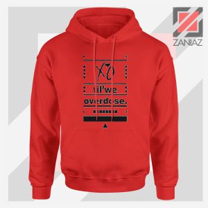XO Til We Overdose Red Hoodie