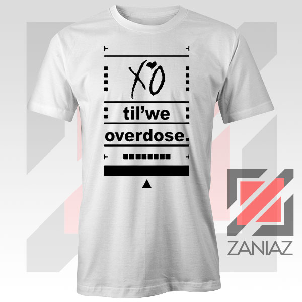 XO Til We Overdose Tee