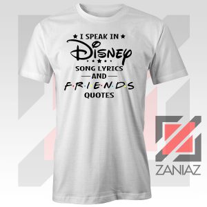 I Speak In Disney and Friends Tshirt