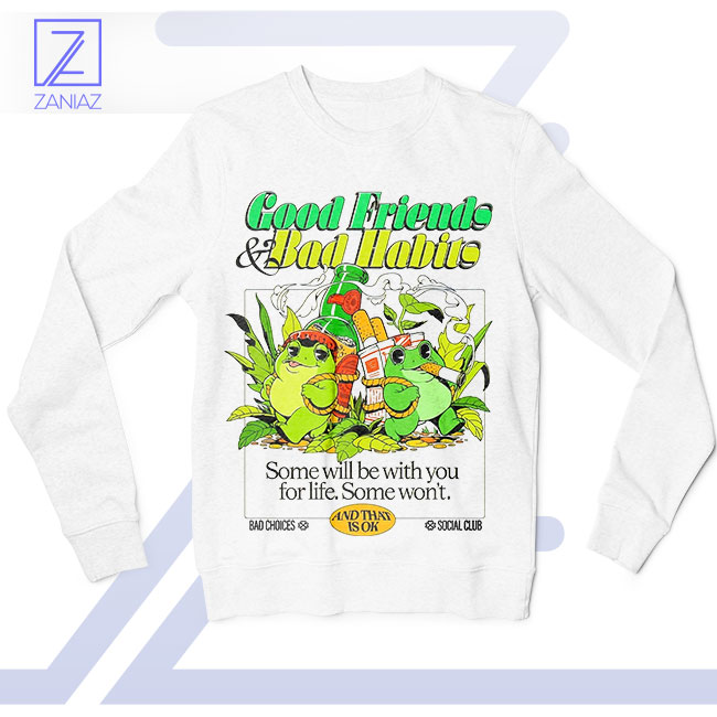 Good Friends Bad Habits Classic Sweatshirt