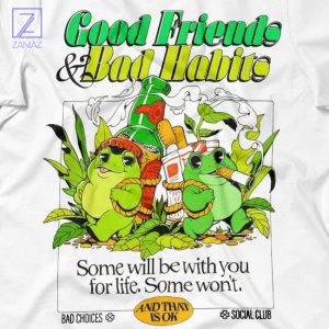 Good Friends Bad Habits Life Journey T-Shirt 2