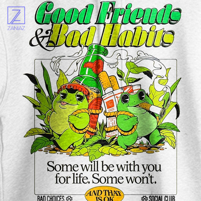 Good Friends Bad Habits Unique Hoodie 2
