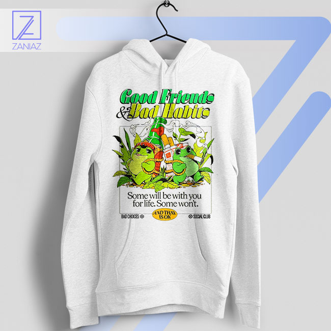 Good Friends Bad Habits Unique Hoodie