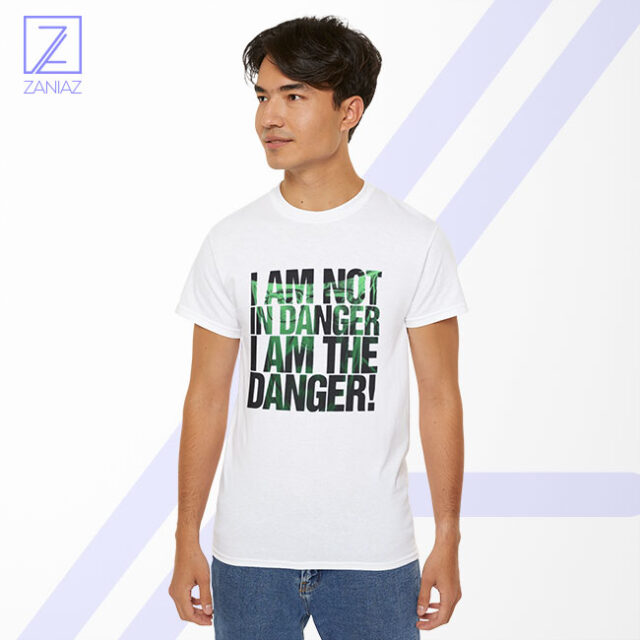 I Am The Danger Heisenberg Tshirt