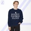 Justice For George Sweatshirt - Best Racism