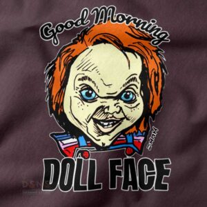 Morning Doll Face closeup Tshirt - Buy Chucky