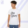 Stay Strong Demi Lovato Tshirt - American Singer
