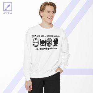 Superheroes Wear Masks Sweatshirt - Buy Nursing